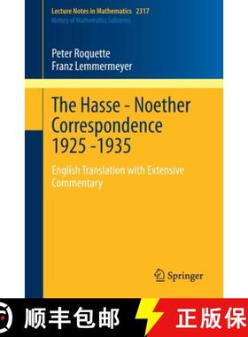 【3-4周达】The Hasse - Noether Correspondence 1925 -1935 : English Translation with Extensive Commentary [9783031128790]