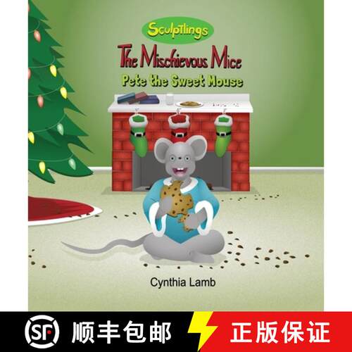 【3-4周达】精装 Pete The Sweet Mouse: A Behavioral Book on Stealing (A Christmas Story with a Valuabl... [9781685310134]
