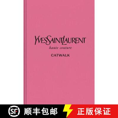 【3-4周达】精装 Yves Saint Laurent: The Complete Haute Couture Collections, 1962-2002 [9780300243659]