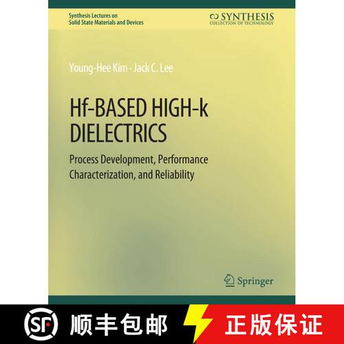 【3-4周达】Hf-Based High-k Dielectrics : Process Development, Performance Characterization, and Relia... [9783031014246]