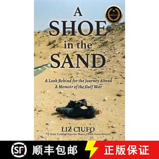【3-4周达】A Shoe in the Sand: A Look Behind for the Journey Ahead - A Memoir of the Gulf War [9781942836100]