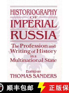 【3-4周达】Historiography of Imperial Russia: The Profession and Writing of History in a Multinationa... [9781563246852]
