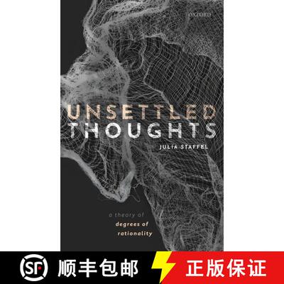 【3-4周达】Unsettled Thoughts: A Theory of Degrees of Rationality [9780198833710]