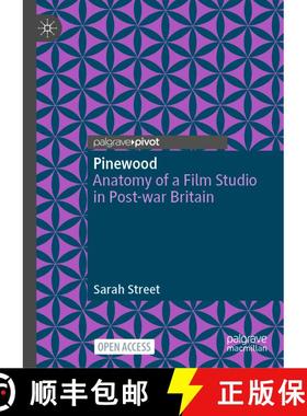 【3-4周达】Pinewood : Anatomy of a Film Studio in Post-war Britain [9783031513060]