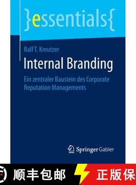 【3-4周达】Internal Branding : Ein zentraler Baustein des Corporate Reputation Managements [9783658068882]