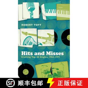 【3-4周达】Hits and Misses: Crafting Top 40 Singles, 1963-1971 [9780826432162]