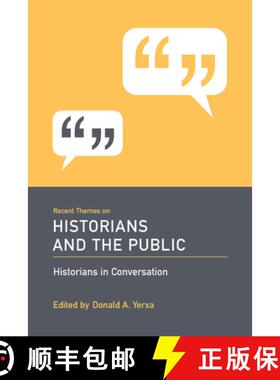 预订 Recent Themes on Historians and the Public: Historians in Conversation [9781570038341]