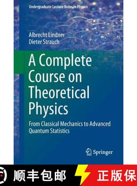 【3-4周达】A Complete Course on Theoretical Physics : From Classical Mechanics to Advanced Quantum St... [9783030043599]