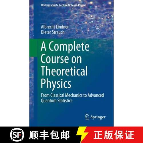 【3-4周达】A Complete Course on Theoretical Physics : From Classical Mechanics to Advanced Quantum St... [9783030043599]