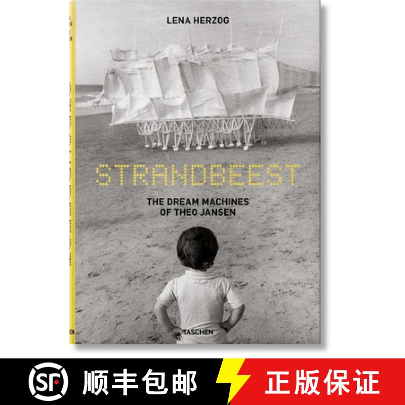【3-4周达】Lena Herzog. Strandbeest. The Dream Machines of Theo Jansen: The Dream Machines of Theo Ja... [9783836548496]