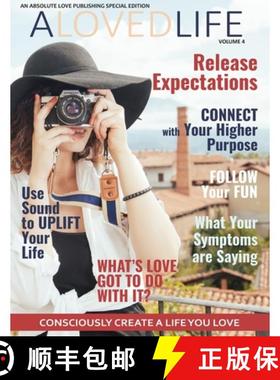 【3-4周达】ALOVEDLIFE, Volume 4: Consciously Create a Life You Love [9780999577394]