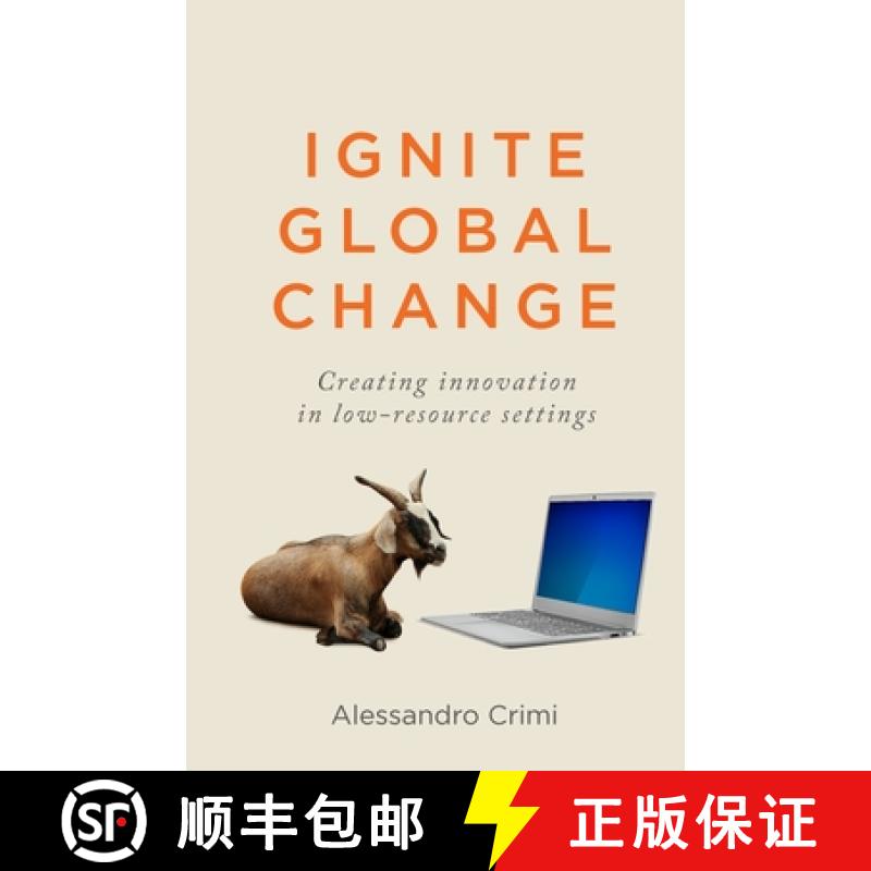 【2-3周达】Ignite Global Change: Creating innovation in low-resource settings [9781781338407]