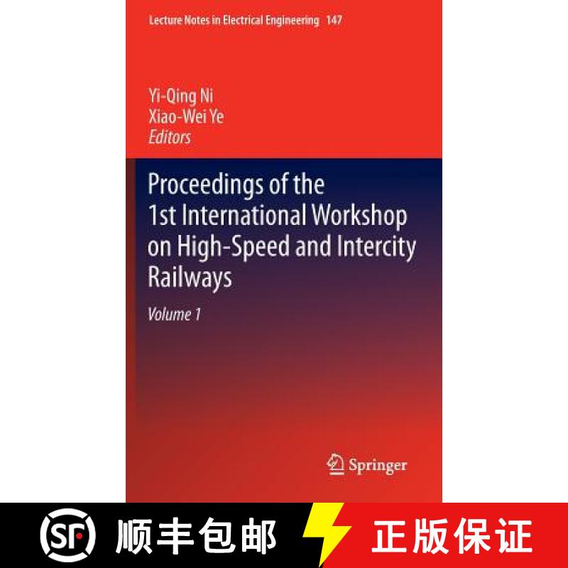 【3-4周达】Proceedings of the 1st International Workshop on High-Speed and Intercity Railways : Volume 1 [9783642279591]