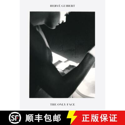 Hervé Guibert: The Only Face [9781738901357]