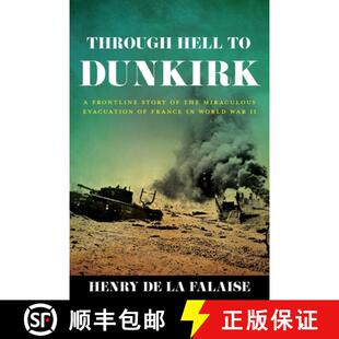 【3-4周达】Through Hell to Dunkirk : A Frontline Story of the Miraculous Evacuation of France in Worl... [9780811776608]
