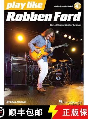 【3-4周达】Play like Robben Ford: The Ultimate Guitar Lesson Book [9781480371057]