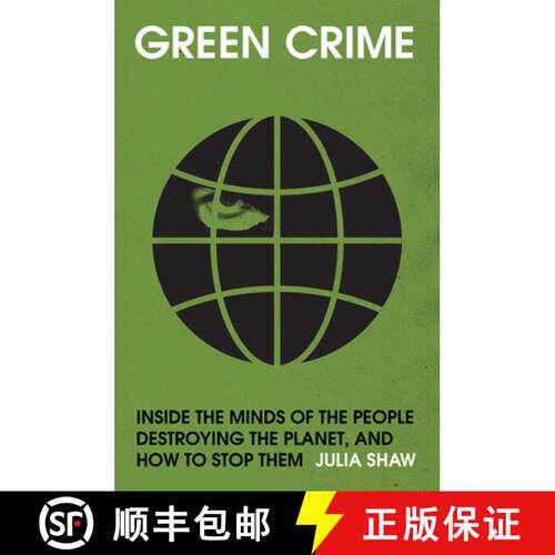 【3-4周达】精装 Green Crime: Inside the Minds of the People Destroying the Planet, and How to Stop Them [9781645023791]
