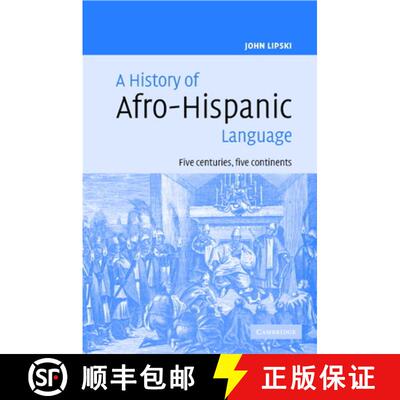 【3-4周达】精装 A History of Afro-Hispanic Language: Five Centuries, Five Continents [9780521822657]