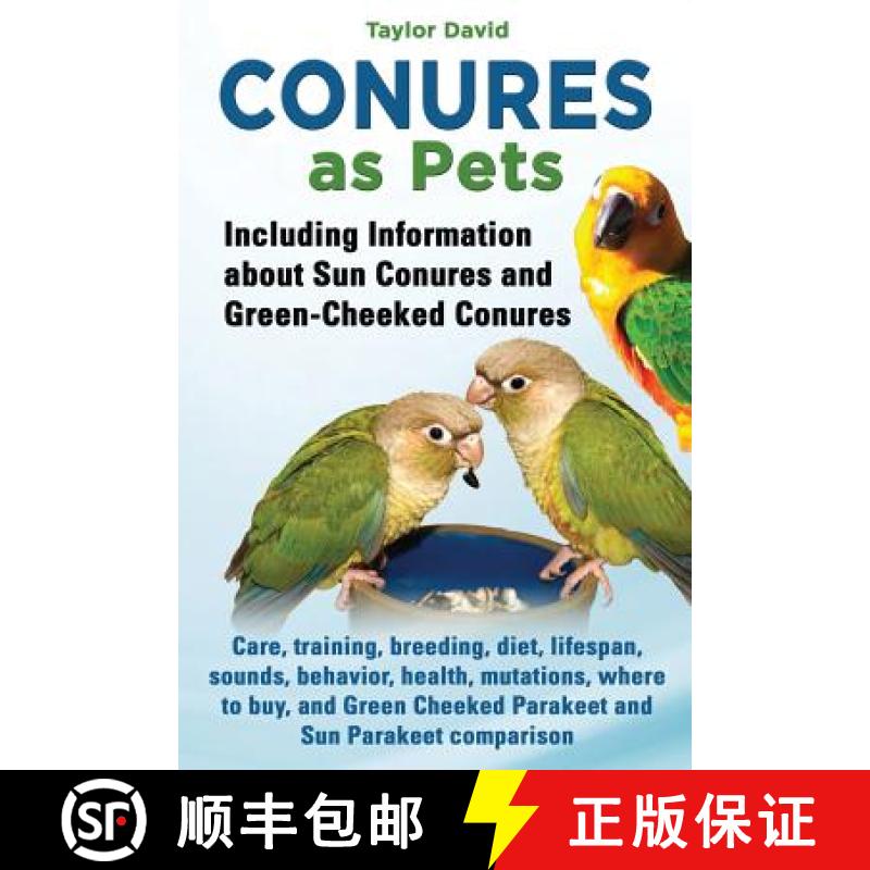 【2-3周达】Conures as Pets - Including Information about Sun Conures and Green-Cheeked Conures [9781927870396]