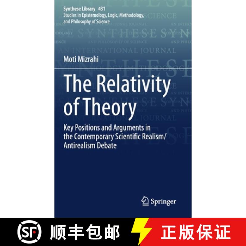 【4周达】The Relativity of Theory : Key Positions and Arguments in the Contemporary Scientific Realis... [9783030580469]