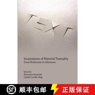 Modernism 9781443864046 Liberature From Textuality Materiality Incarnations 预订