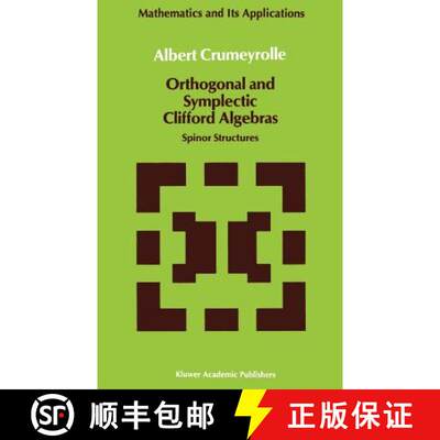 【3-4周达】Orthogonal and Symplectic Clifford Algebras: Spinor Structures[9780792305415]