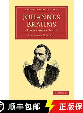 【3-4周达】Johannes Brahms: A Biographical Sketch - Johannes Brahms: A Biographical Sketch [9781108004794]