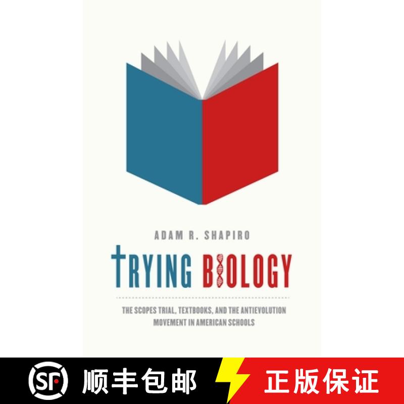 【3-4周达】Trying Biology: The Scopes Trial, Textbooks, and the Antievolution Movement in American Sc... [9780226029450]