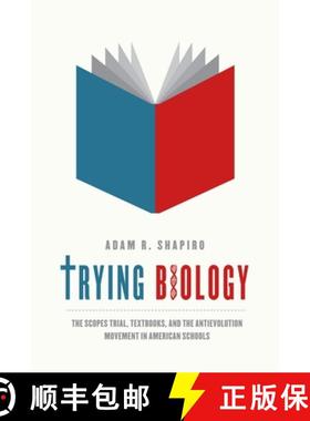 【3-4周达】Trying Biology: The Scopes Trial, Textbooks, and the Antievolution Movement in American Sc... [9780226029450]