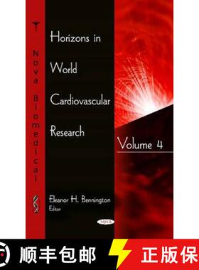 【3-4周达】Horizons in World Cardiovascular Research: Volume 4 [9781620812334]