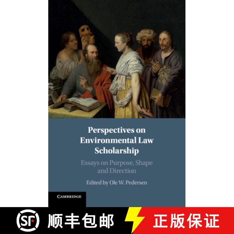 【3-4周达】Perspectives on Environmental Law Scholarship: Essays on Purpose, Shape and Direction [9781108465984]