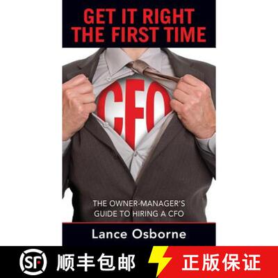 【3-4周达】Get It Right the First Time: The Owner-Manager's Guide to Hiring a CFO [9780993821387]