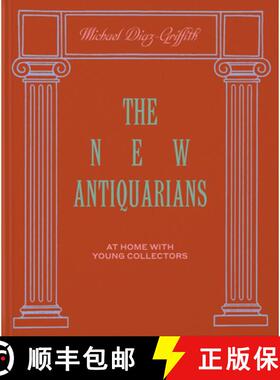 The New Antiquarians: At Home with Young Collectors [9781580935906]