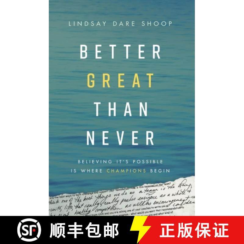 【3-4周达】Better Great Than Never: Believing It's Possible Is Where Champions Begin [9781544514185]