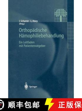【3-4周达】Orthopädische Hämophiliebehandlung : Ein Leitfaden mit Patientenratgeber [9783540633655]