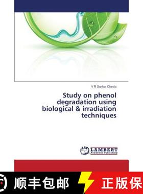 预订 Study on phenol degradation using biological & irradiation techniques [9783659789137]