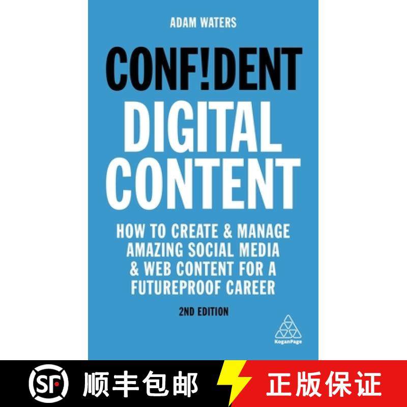 【3-4周达】Confident Digital Content: How to Create and Manage Amazing Social Media and Web Content f... [9781789663389]