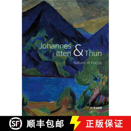 【3-4周达】精装 Johannes Itten and Thun: Nature in Focus [9783777435725]