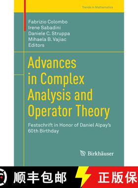 【3-4周达】Advances in Complex Analysis and Operator Theory : Festschrift in Honor of Daniel Alpay's ... [9783319623610]