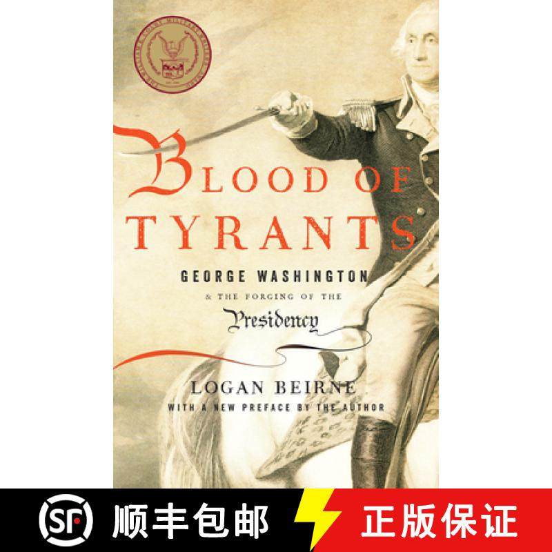 【3-4周达】Blood of Tyrants : George Washington & the Forging of the Presidency [9781594037665]