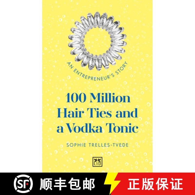 【2-3周达】100 millones de Hair Ties y un Vodka Tonic (Latinoamerica y Estados Unidos): La curiosa hi... [9781912555642]