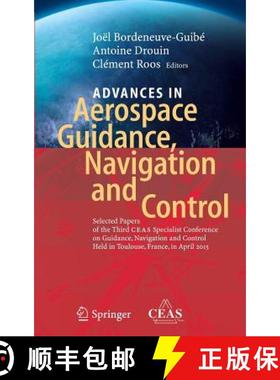 【3-4周达】Advances in Aerospace Guidance, Navigation and Control: Selected Papers of the Third CEAS ... [9783319175171]