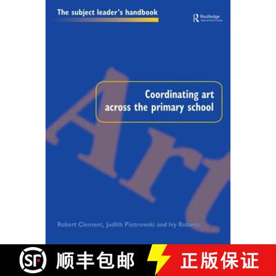 【3-4周达】Coordinating Art Across the Primary School [9780750706957]