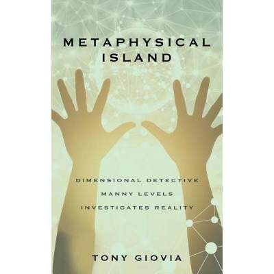 【4周达】Metaphysical Island: Dimensional Detective Manny Levels Investigates Reality [9781644386491]