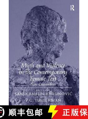 【3-4周达】Myth and Violence in the Contemporary Female Text : New Cassandras [9781409400011]