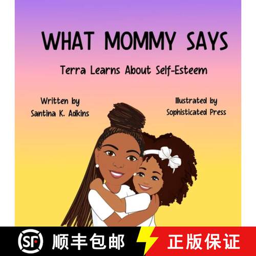 【3-4周达】What Mommy Says: Terra Learns About Self-Esteem [9798218176846]