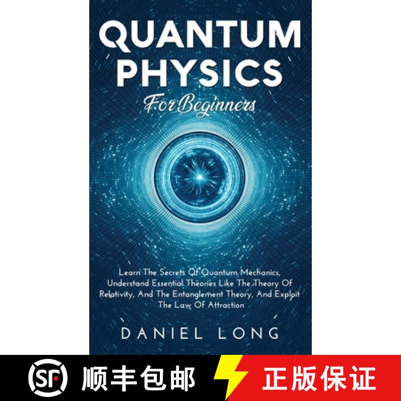 【3-4周达】Quantum Physics: Learn The Secrets Of Quantum Mechanics, Understand Essential Theories Lik... [9781914102455]