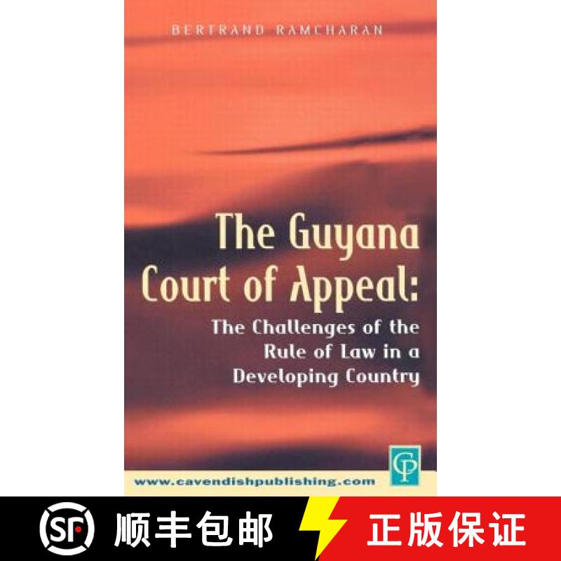 【3-4周达】Guyana Court of Appeal: The Challenges of the Rule of Law in a Developing Country [9781859416860]