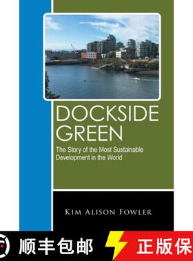 【3-4周达】Dockside Green:  The Story of the Most Sustainable Development in the World [9780228816591]