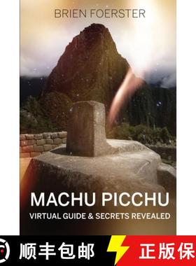 【3-4周达】Machu Picchu: Virtual Guide And Secrets Revealed [9781300462149]
